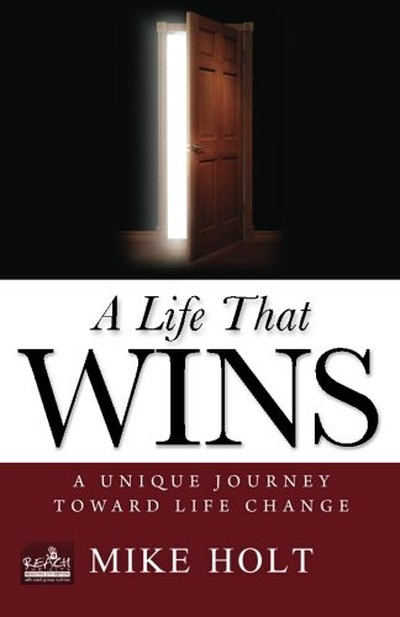 A Life That Wins — book & video series by Mike Holt